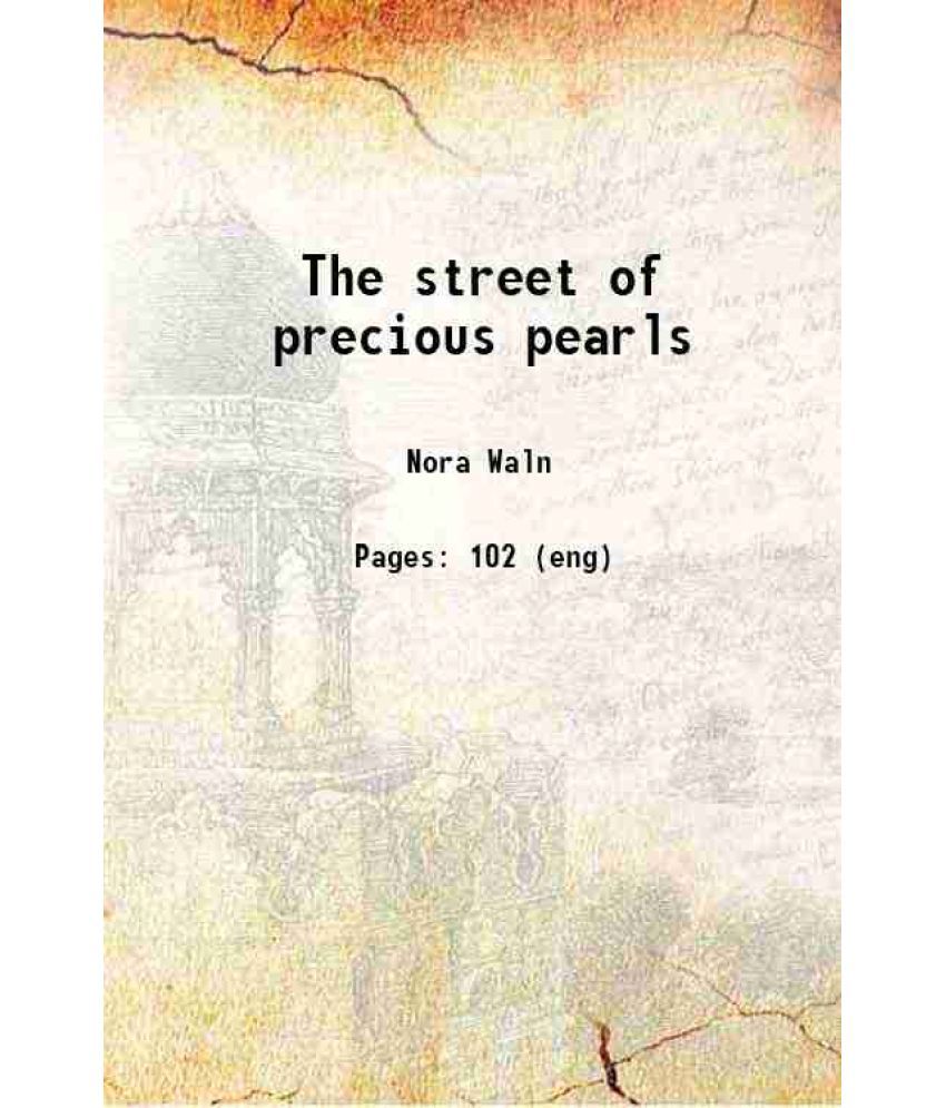     			The street of precious pearls 1921 [Hardcover]
