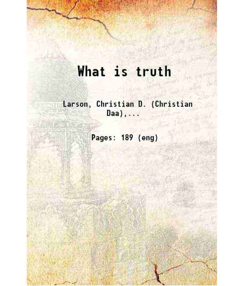     			What is truth 1912 [Hardcover]