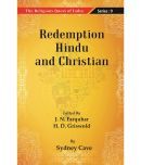 The Religious Quest of India : Redemption Hindu and Christian Volume Series : 9