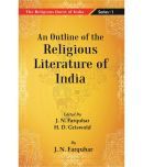 The Religious Quest of India: An Outline of the Religious Literature of India Volume Series : 1