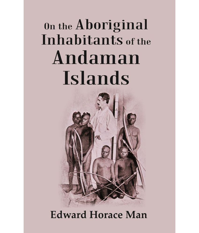     			On the Aboriginal Inhabitants of the Andaman Islands