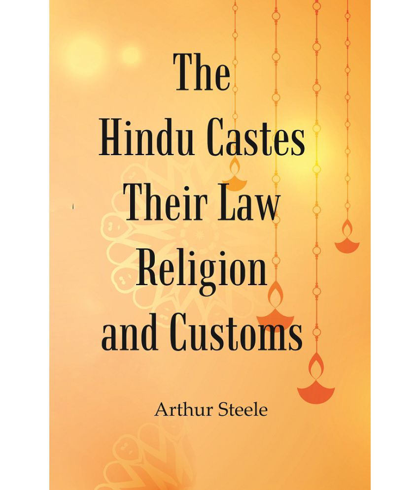     			The Hindu Castes Their Law Religion And Customs