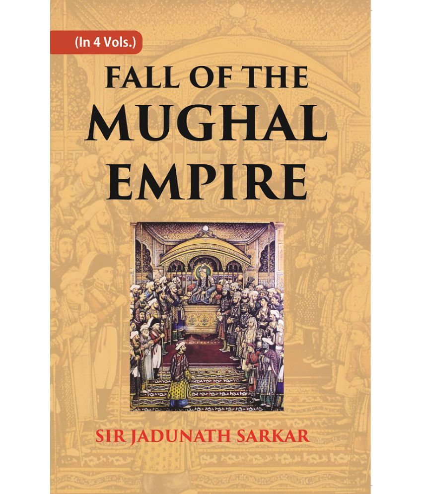     			Fall of the Mughal Empire (1789-1803) Volume 4th