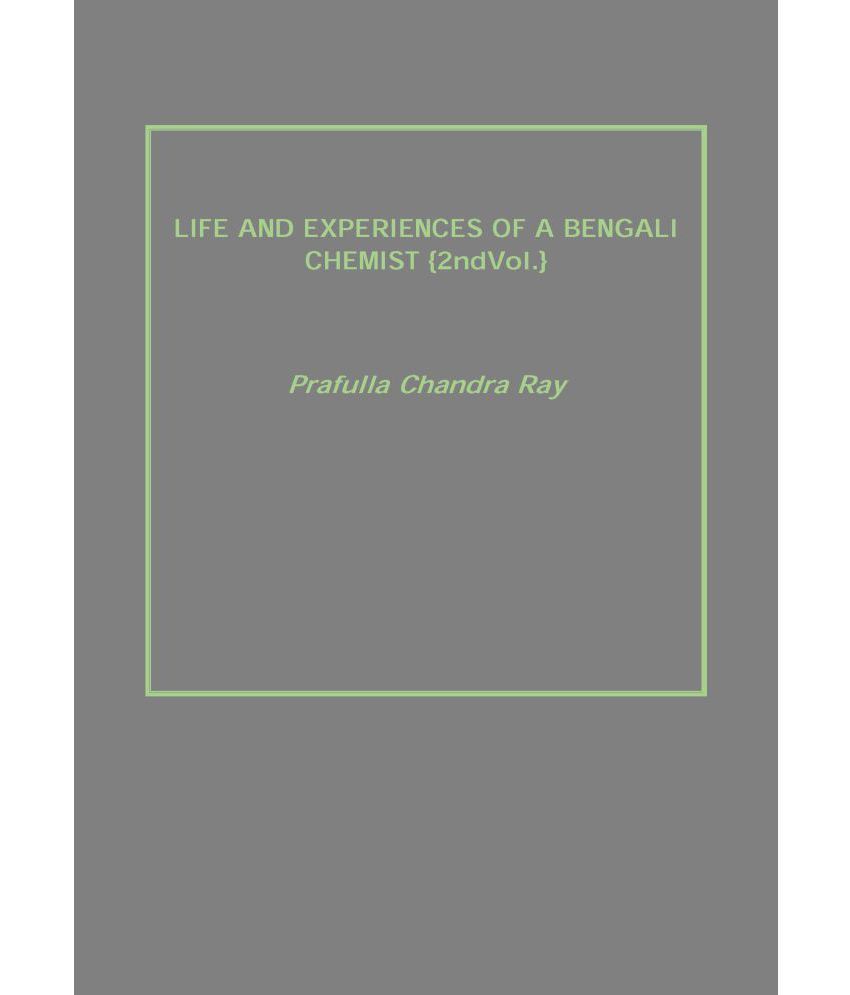     			Life and Experiences of a Bengali Chemist Volume Vol. 2nd