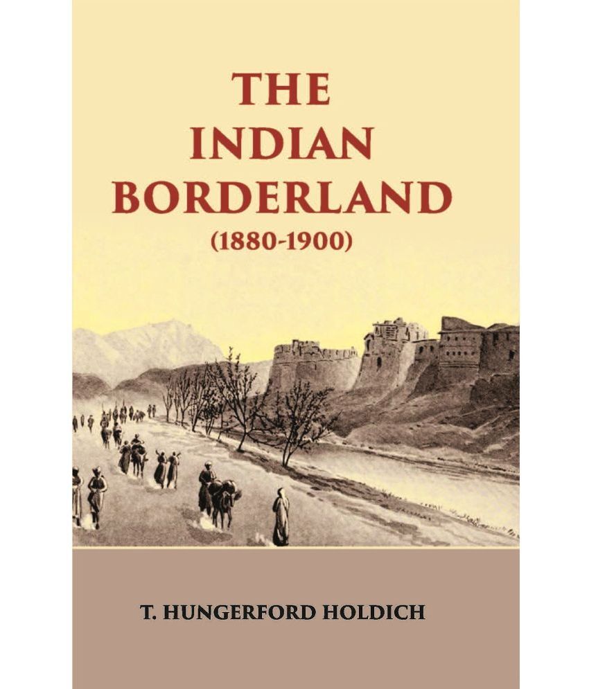     			The Indian Borderland 1880-1900