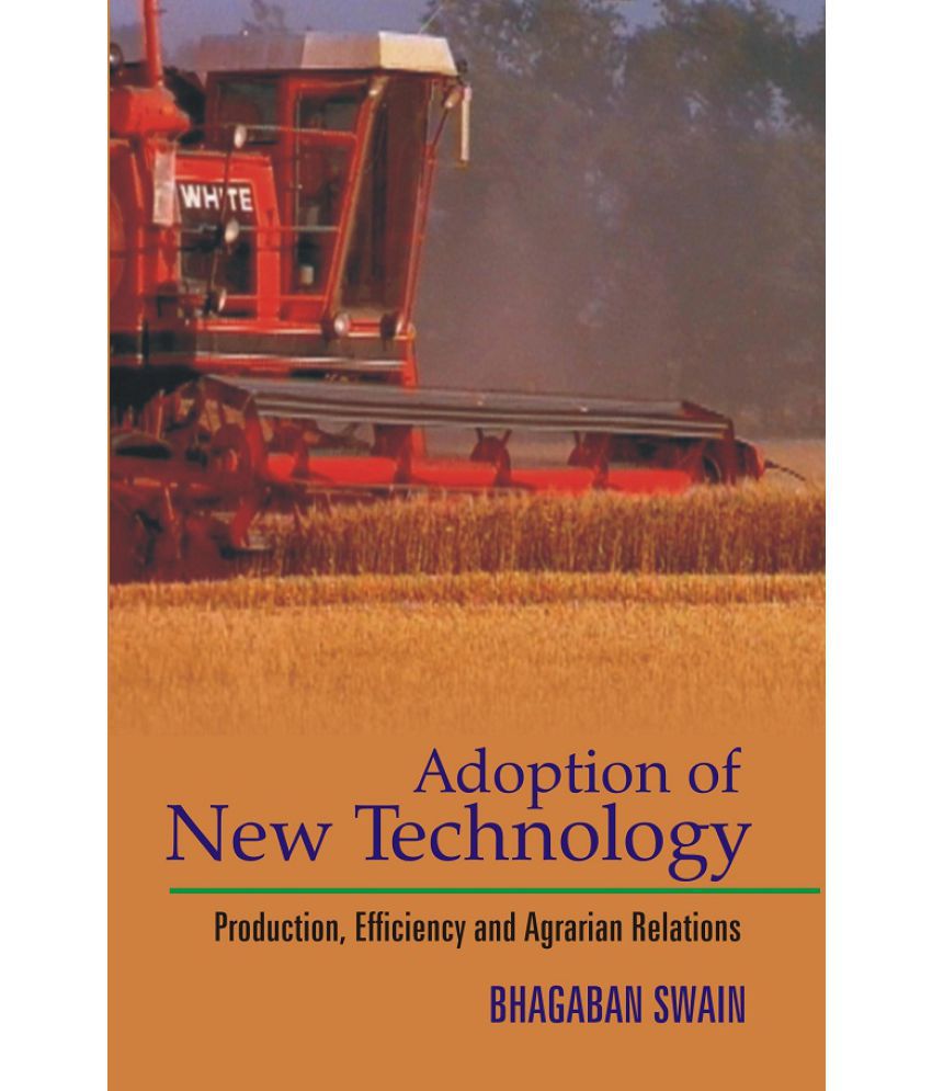     			Adoption of New Technology Production, Efficiency and Agrarian Relations