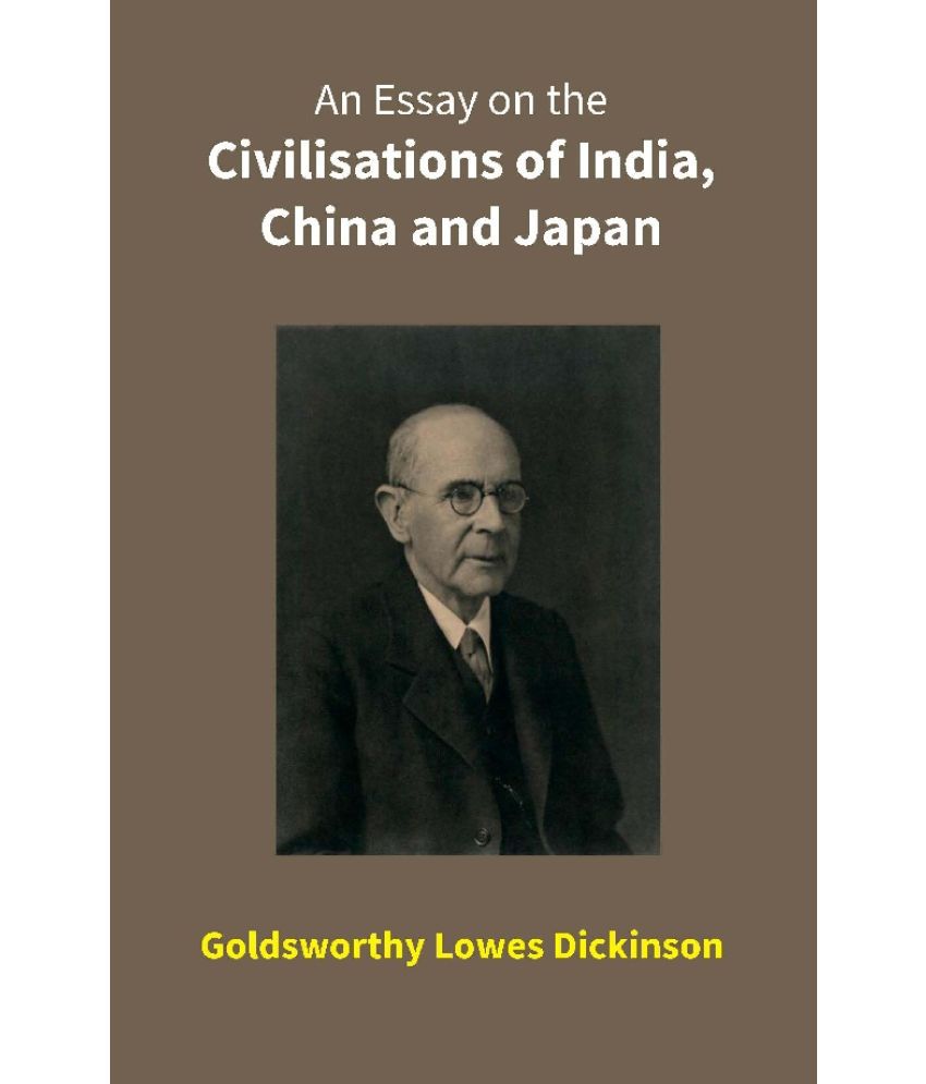     			An Essay on the Civilisations of India, China and Japan
