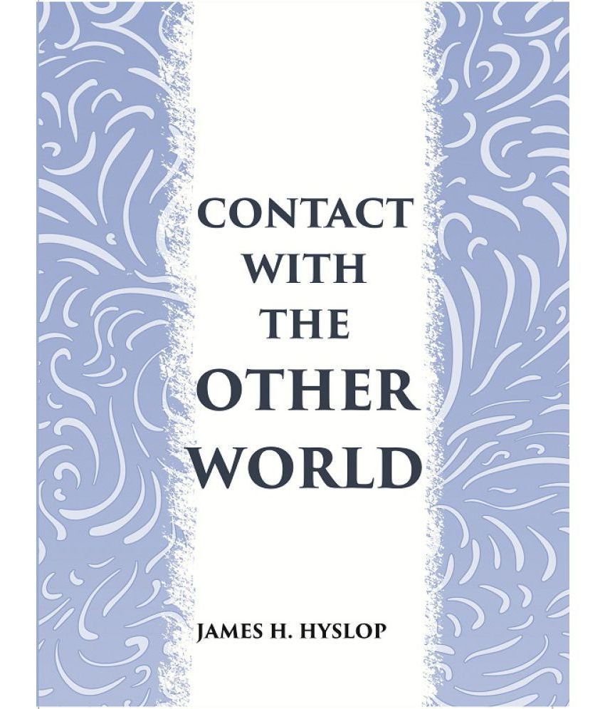     			CONTACT WITH THE OTHER WORLD: the latest evidences as to communication with the dead