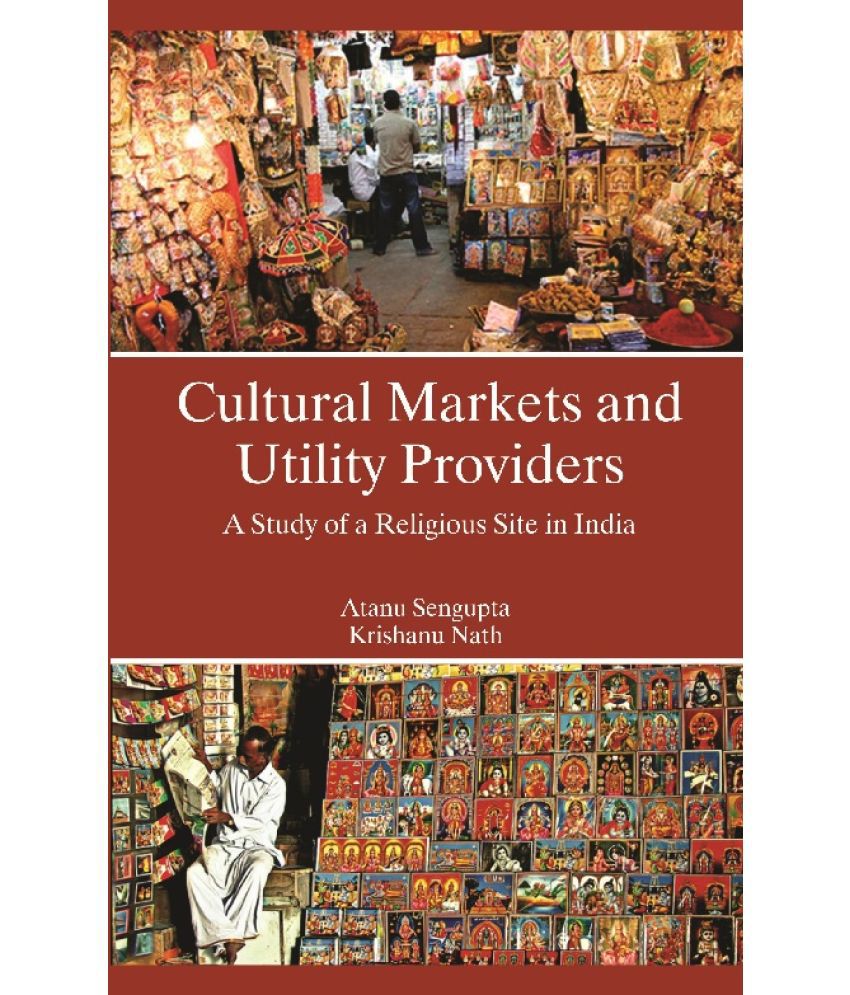     			Cultural Markets and Utility Providers a Study of a Religious Site in India
