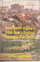     			Development of India's Urban, Rural and Regional Planning in 21St Century