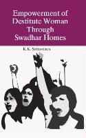     			Empowerment of Destiute Women: Through Swadhar Homes