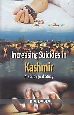     			Increasing Suicides in Kashmir: a Sociological Study