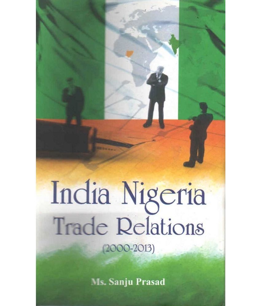     			India Nigeria Trade Relations (2000-2013)