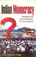     			Indian Monocracy: Perspectives and Challenges in 21St Century