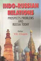     			Indo-Russian Relations: Prospects, Problems and Russia Today