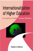     			Internationalization of Higher Education an Aspect of India's Foreign Relations