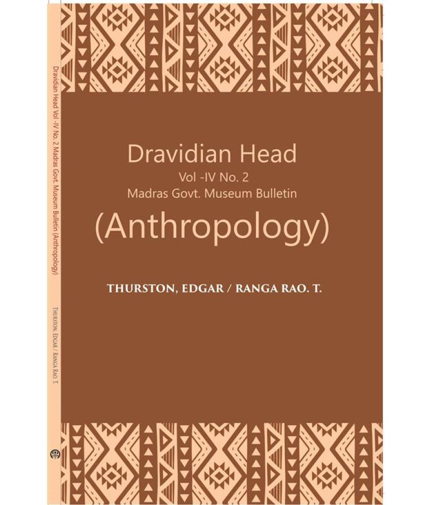     			Madras Government Museum Bulletin Anthropology The Dravidian Head Edgar Thurston Yanadis Of Nellore Volume Vol. 4th NO. 2