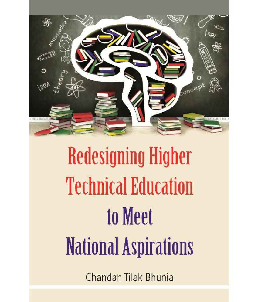     			Redesigning Higher Technical Education to Meet National Aspirations
