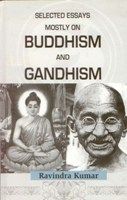     			Selected Essays Mostly On Buddism and Gandhism