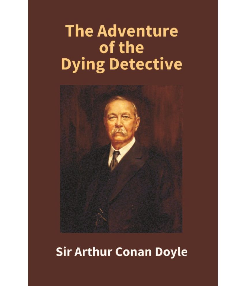     			The Adventure of the Dying Detective