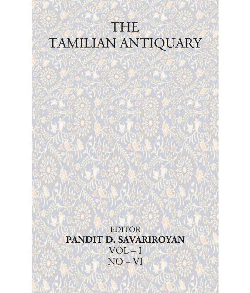     			The Tamilian Antiquary Volume Vol – I NO – VI