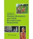 Genesis of Indigenous Chakma Budhist and Their Pulverization Worldwide