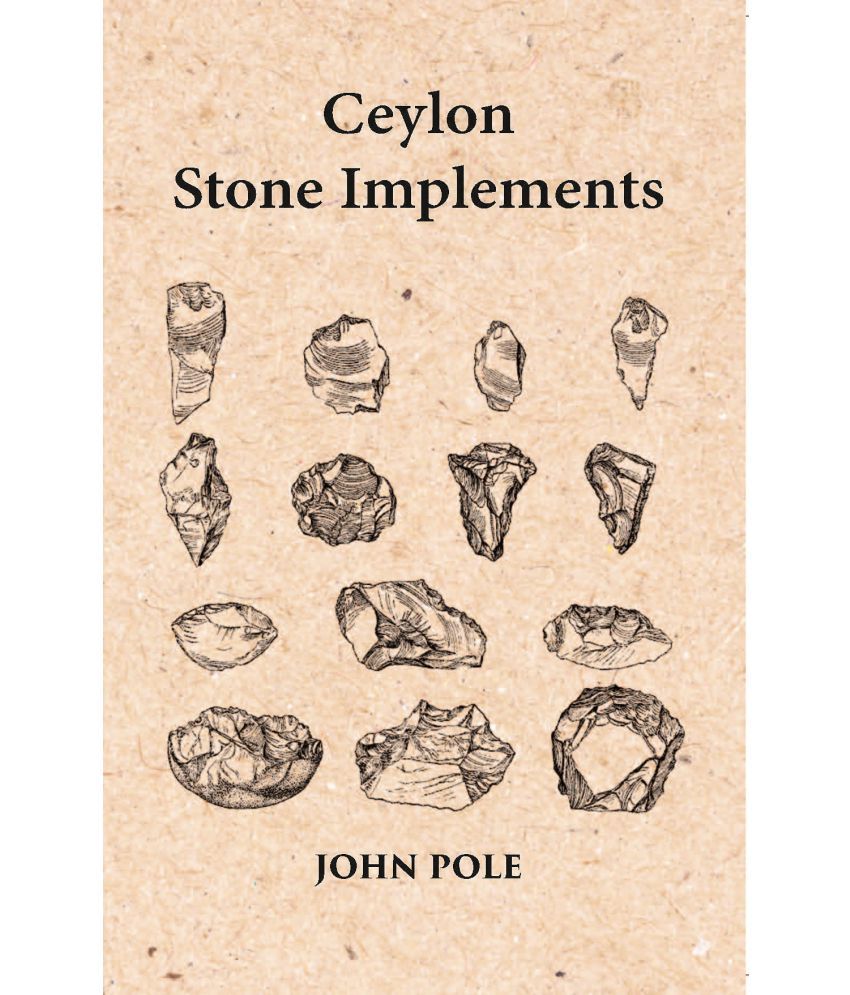     			Ceylon Stone Implements