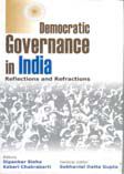     			Democratic Governance in India: Reflections and Refractions