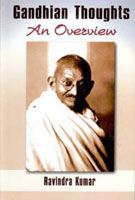     			Gandhian Thoughts: an Overview