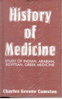     			History of Medicine Study of Indian, Arabian, Egyptian, Greek Medicine Cumston