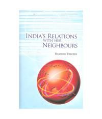     			India's Relations With Her Neighbours