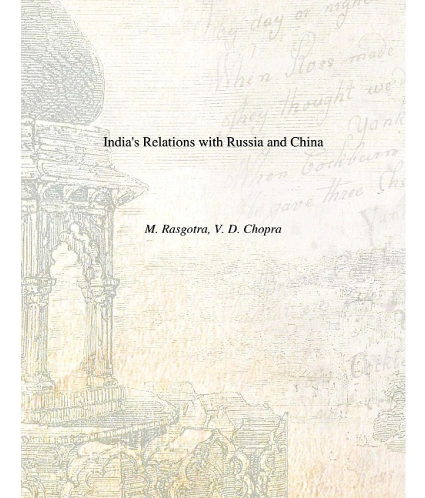     			India's Relations With Russia and China