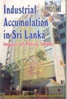     			Industrial Accumulation in Sri Lanka Impact of Polity Shift