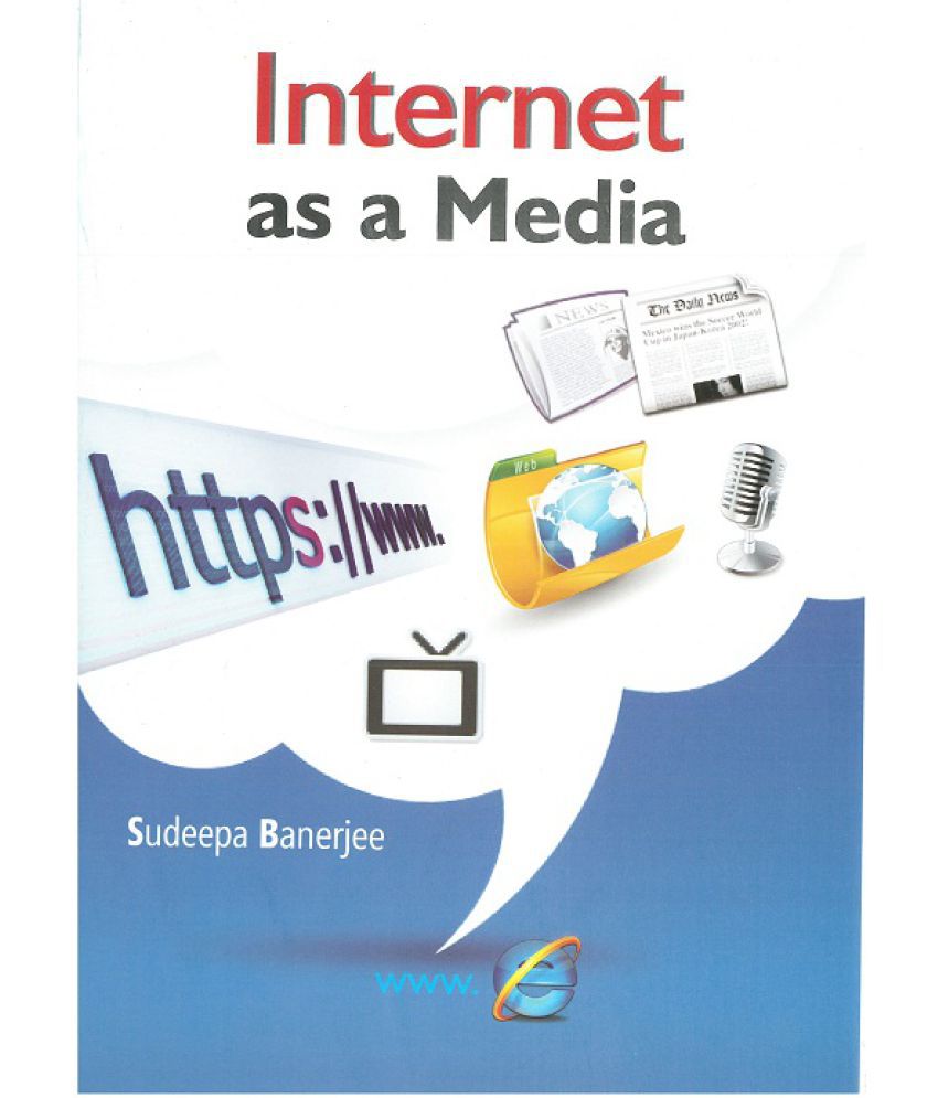     			Internet As a Media