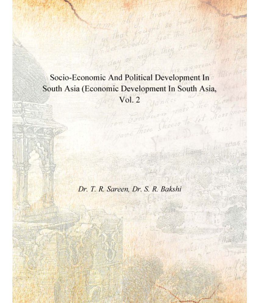     			Socio-Economic and Political Development in South Asia (Economic Development in South Asia Volume Vol. 2nd