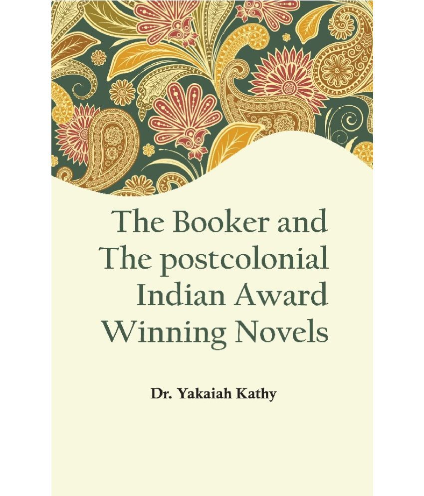     			The Booker and the Postcolonial Indian Award Winning Novels