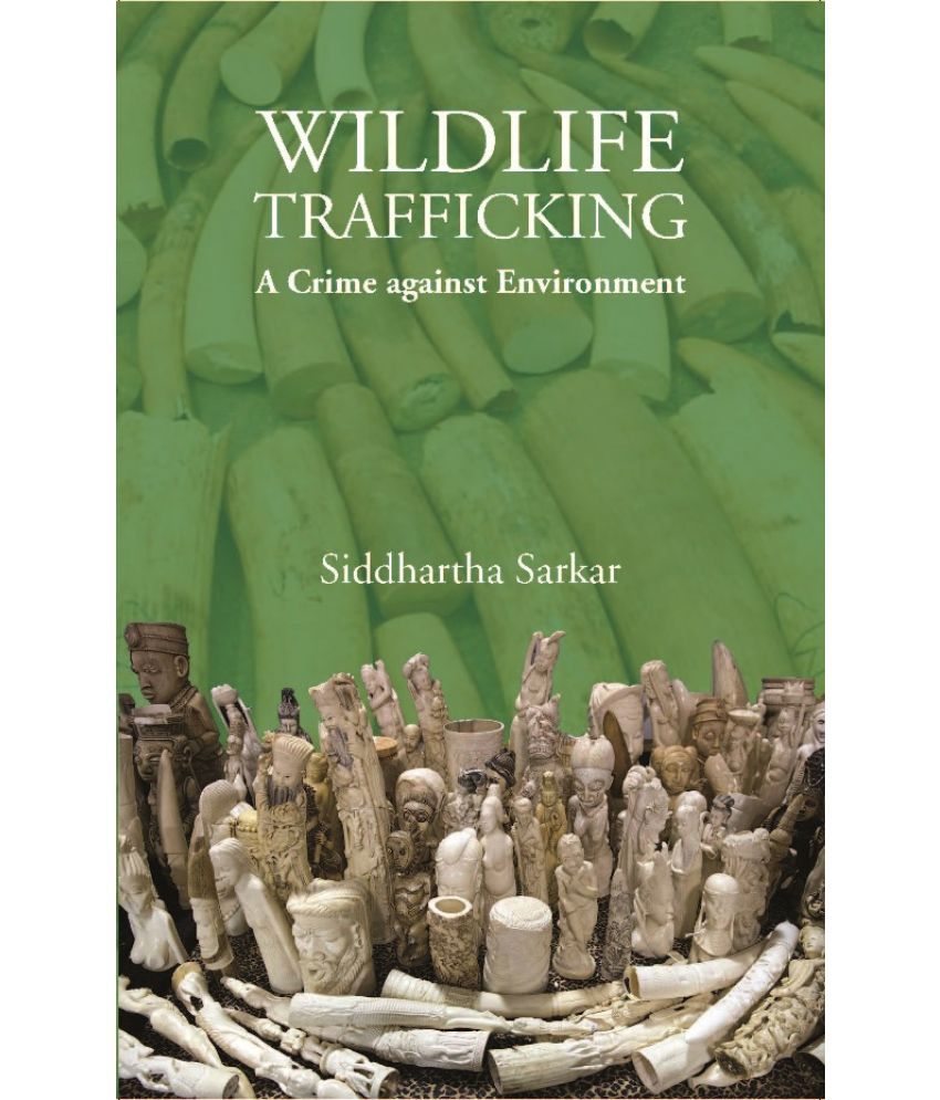     			Wildlife Trafficking : A Crime Against Environment