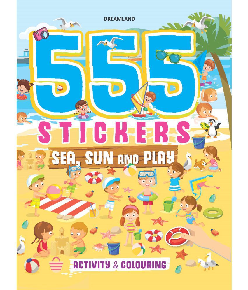     			555 Stickers, Sea, Sun and Play Activity & Colouring Book : Interactive & Activity  Children Book by Dreamland Publications 9789395406055