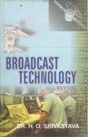     			Broadcast Technology: a Review