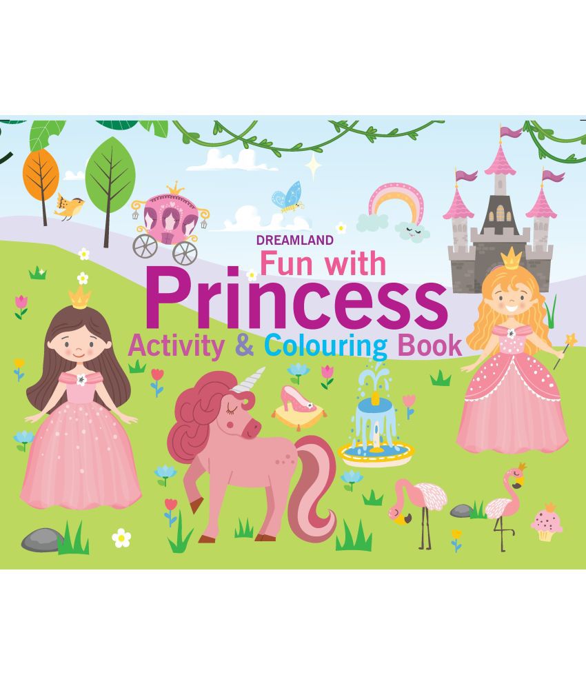     			Fun with Princess Activity & Colouring : Interactive & Activity  Children Book by Dreamland Publications 9789395406017
