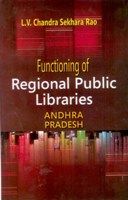     			Functioning of Regional Public Libraries in Andhra Pradesh: a Study