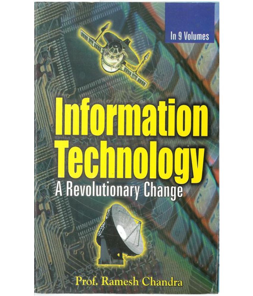    			Information Technology: a Revolutionary Change (Understanding the Information and Communication Society) Volume Vol. 9th