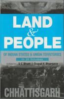     			Land and People of Indian States & Union Territories (Chattisgarh) Volume Vol. 6th