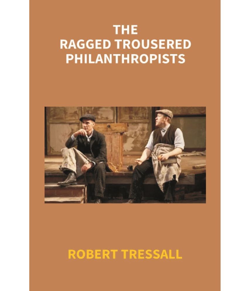     			The Ragged Trousered Philanthropists