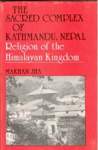     			The Sacred Complex of Kathmandu, Nepal (Religion of the Himalaya Kingdom)