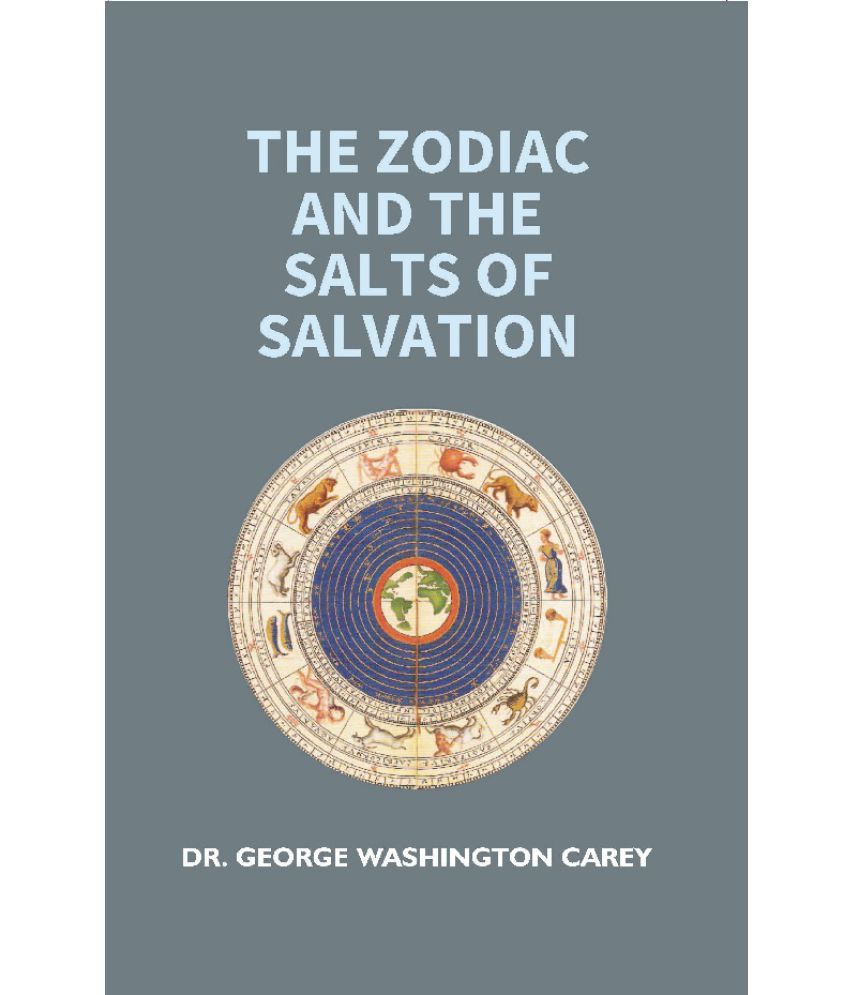     			The Zodiac and the Salts of Salvation: Part 1 and 2