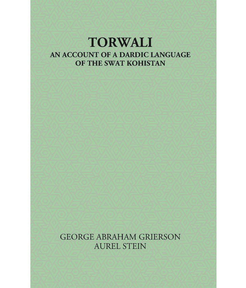     			Torwali An Account Of A Dardic Language of The Swat Kohistan