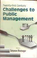     			Twenty-First Century Challenges to Public Management