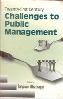     			Twenty-First Century Challenges to Public Management