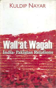     			Wall At Wagah: India-Pakistan Relations